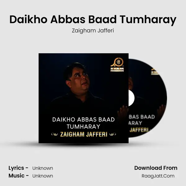 Daikho Abbas Baad Tumharay - Single - Zaigham Jafferi