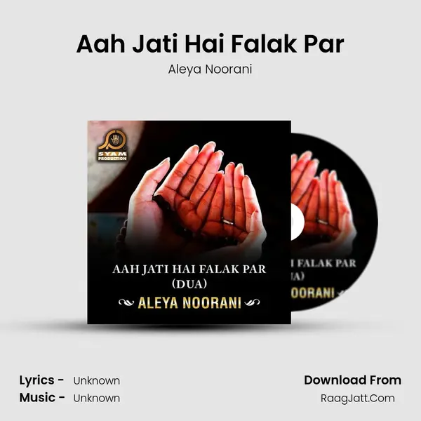 Aah Jati Hai Falak Par - Single - Aleya Noorani