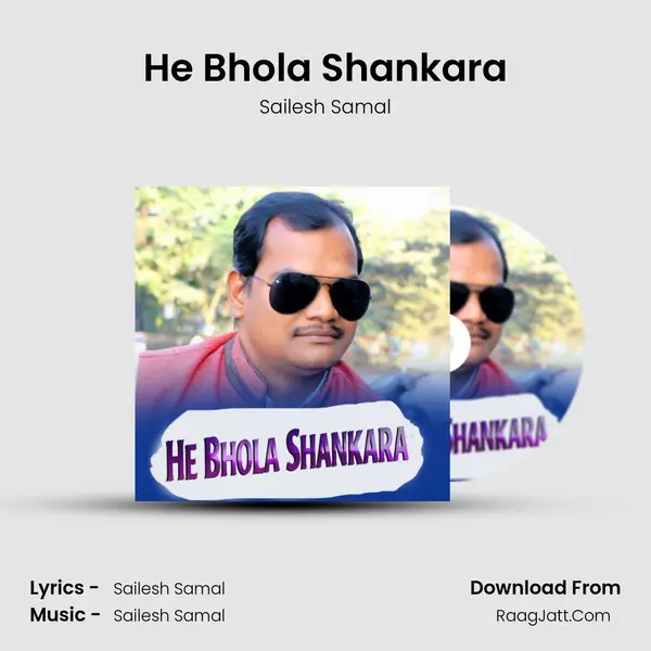 He Bhola Shankara - Sailesh Samal