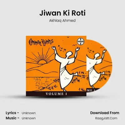 Jiwan Ki Roti MP3 Song by Akhlaq Ahmed Cover