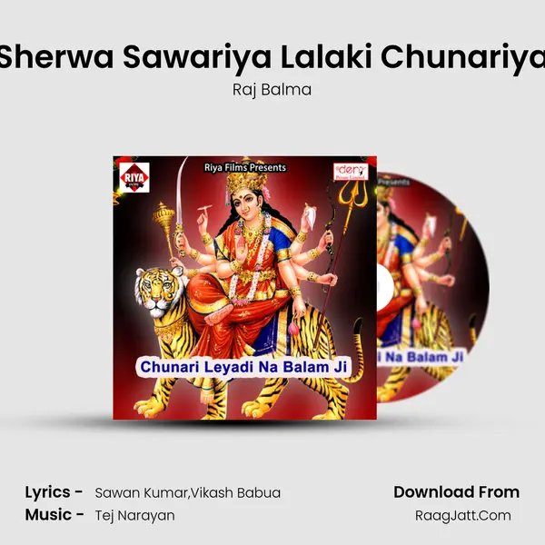 Sherwa Sawariya Lalaki Chunariya MP3 Song by Raj Balma Cover
