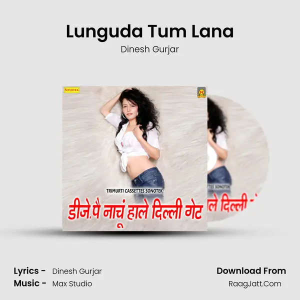 Lunguda Tum Lana MP3 Song by Dinesh Gurjar Cover