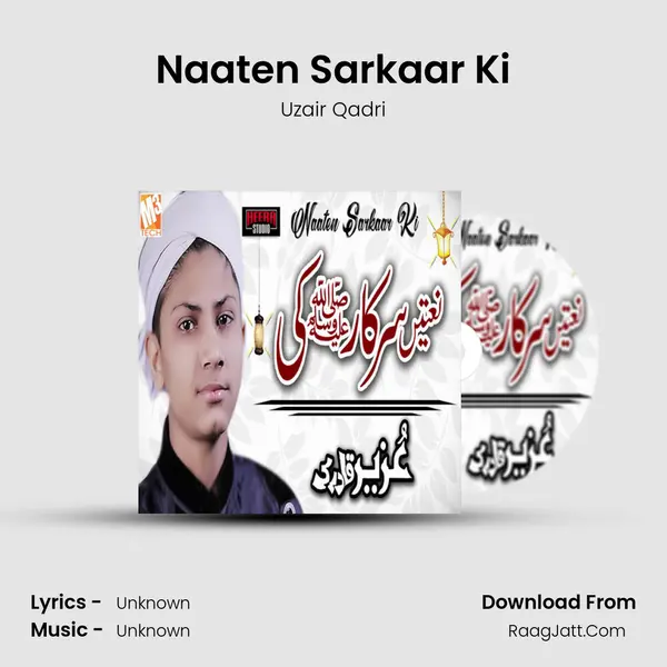 Naaten Sarkaar Ki - Single - Uzair Qadri