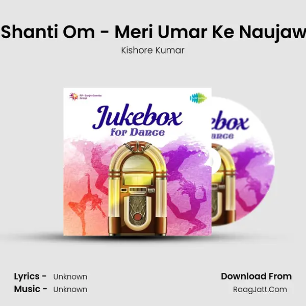 Om Shanti Om - Meri Umar Ke Naujawano Cover