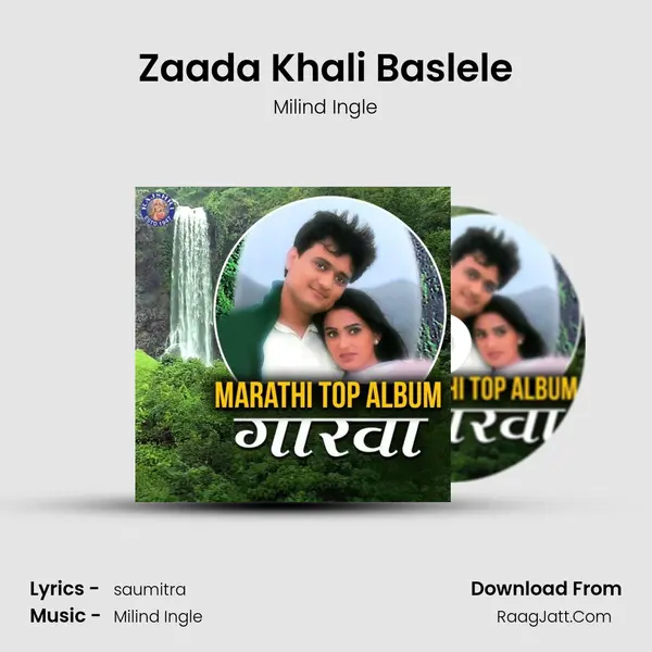 Zaada Khali Baslele MP3 Song by Milind Ingle Cover