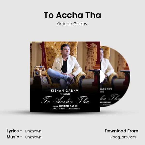 To Accha Tha - Single - Kirtidan Gadhvi