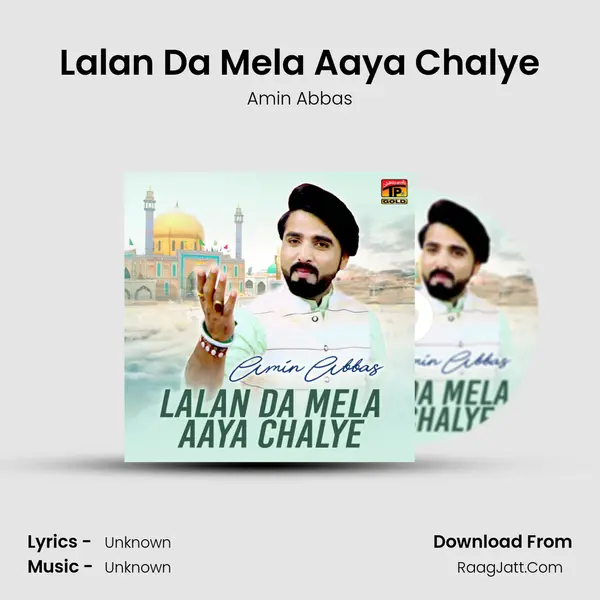 Lalan Da Mela Aaya Chalye MP3 Song by Amin Abbas Cover
