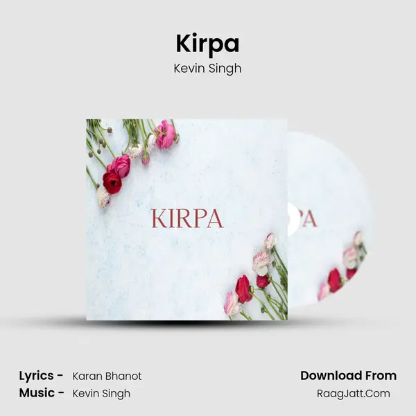 Kirpa MP3 Song by Kevin Singh Cover