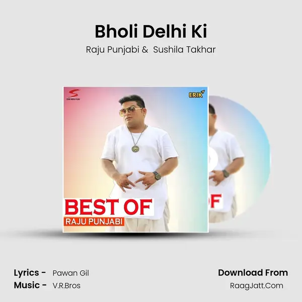 Bholi Delhi Ki MP3 Song by Raju Punjabi Cover