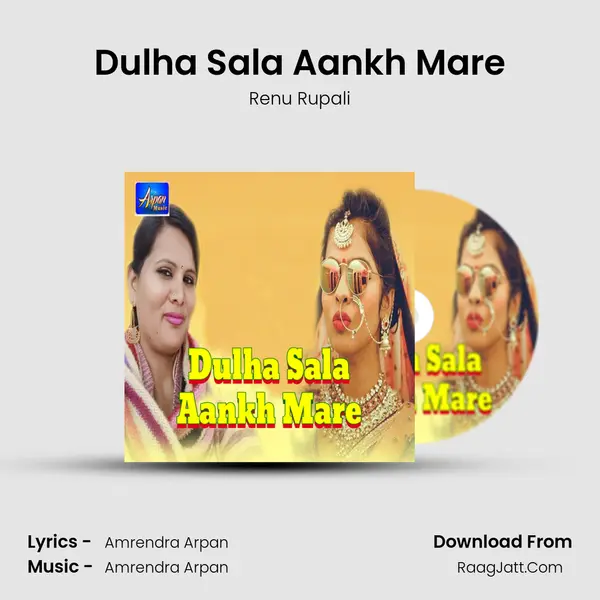 Dulha Sala Aankh Mare mp3 song