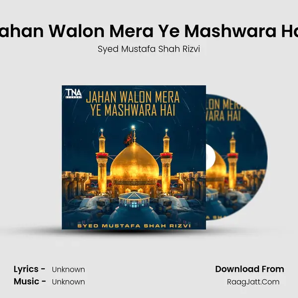 Jahan Walon Mera Ye Mashwara Hai - Single - Syed Mustafa Shah Rizvi