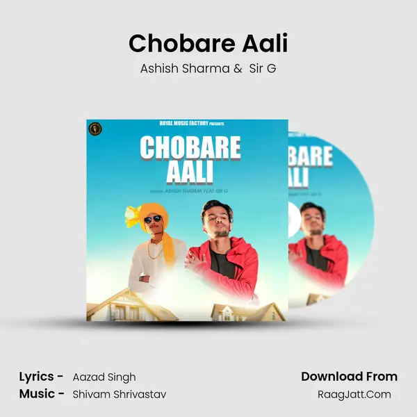 Chobare Aali - Ashish Sharma