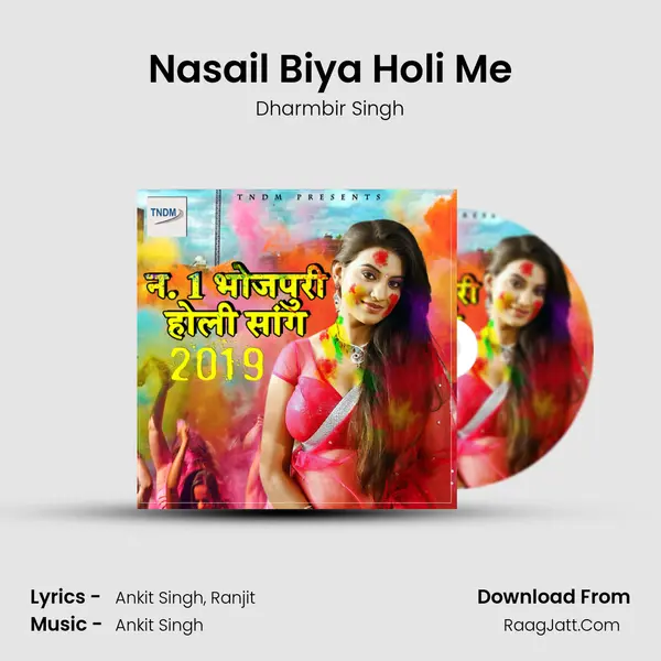 Nasail Biya Holi Me MP3 Song by Dharmbir Singh Cover
