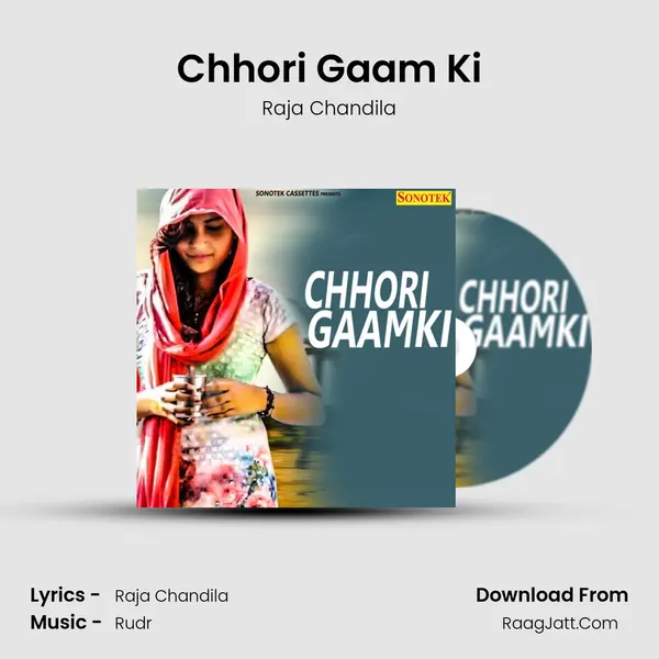 Chhori Gaam Ki - Raja Chandila