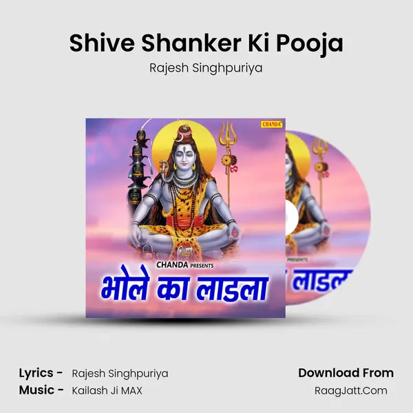 Shive Shanker Ki Pooja MP3 Song by Rajesh Singhpuriya Cover