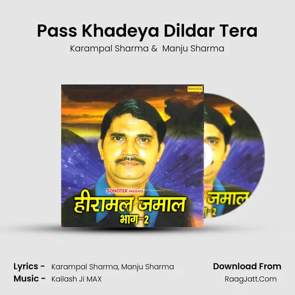 Pass Khadeya Dildar Tera MP3 Song by Karampal Sharma Cover