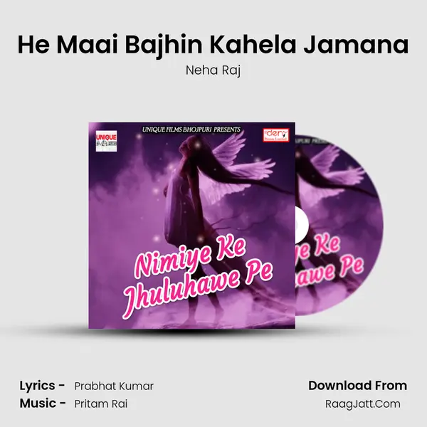 He Maai Bajhin Kahela Jamana MP3 Song by Neha Raj Cover