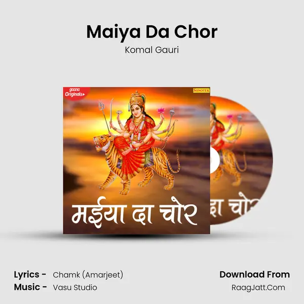 Maiya Da Chor MP3 Song by Komal Gauri Cover