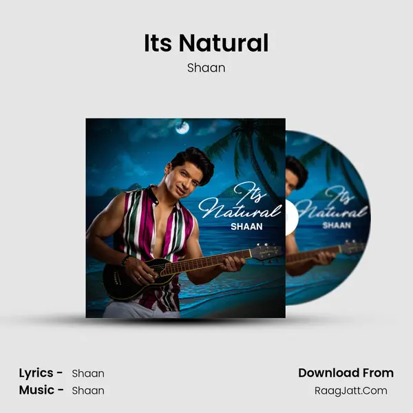 It's Natural - Shaan