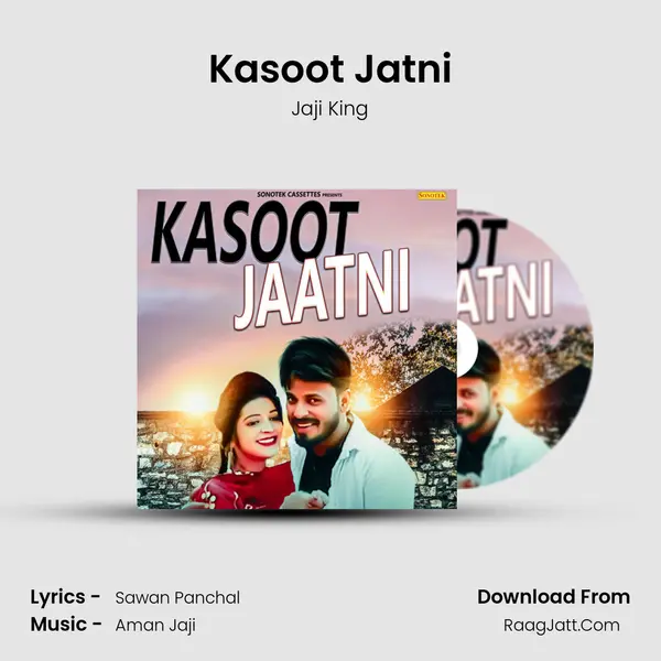 Kasoot Jatni - Jaji King