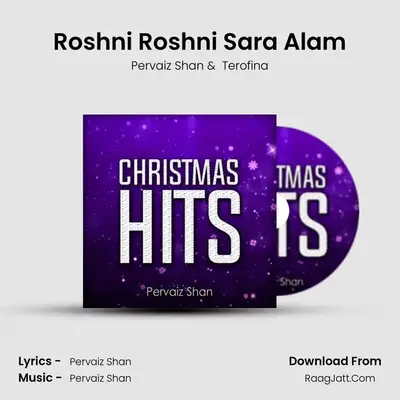 Roshni Roshni Sara Alam MP3 Song by Pervaiz Shan Cover