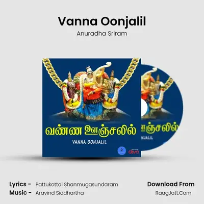 Vanna Oonjalil - Anuradha Sriram