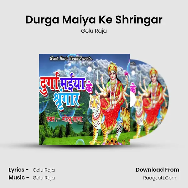 Durga Maiya Ke Shringar - Golu Raja