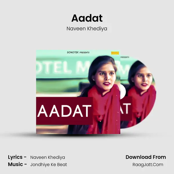 Aadat - Naveen Khediya