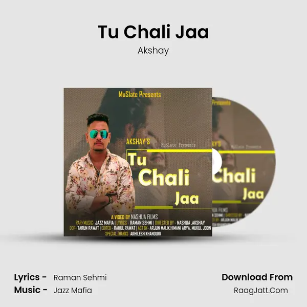 Tu Chali Jaa - Akshay