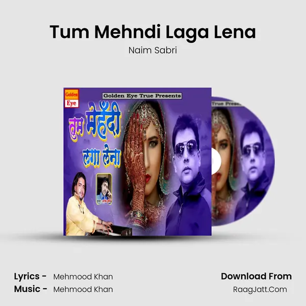 Tum Mehndi Laga Lena MP3 Song by Naim Sabri Cover