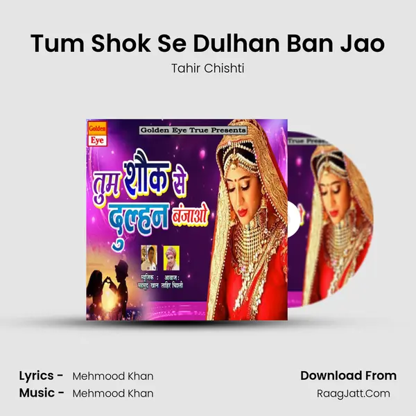 Tum Shok Se Dulhan Ban Jao - Tahir Chishti