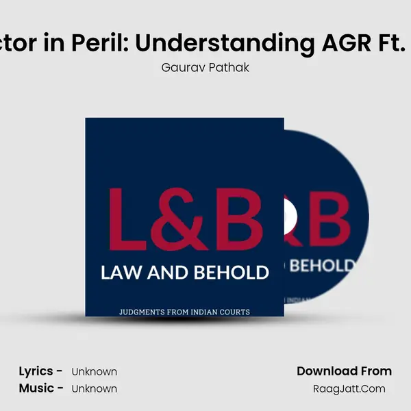 Telecom Sector in Peril: Understanding AGR Ft. Aayush Jain MP3 Song by Gaurav Pathak Cover