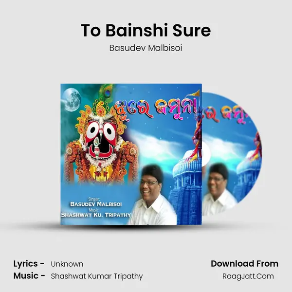 To Bainshi Sure MP3 Song by Basudev Malbisoi Cover