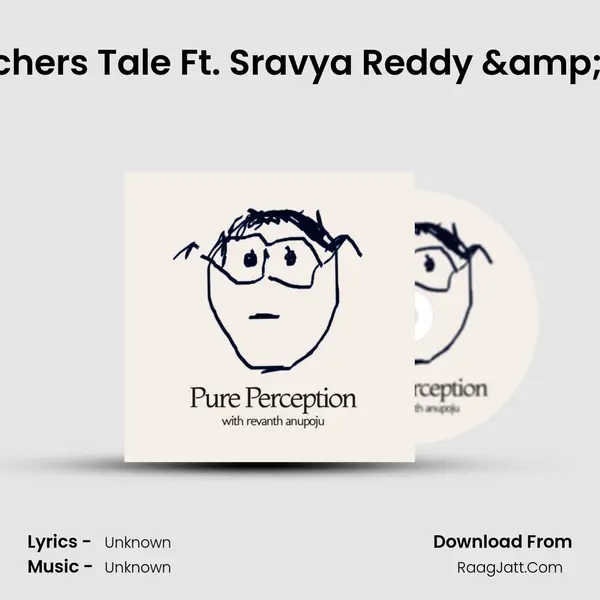 EP. 07 : A Teacher's Tale Ft. Sravya Reddy & Adharsh G.V MP3 Song by  Cover