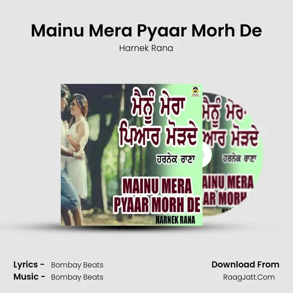 Mainu Mera Pyaar Morh De mp3 song