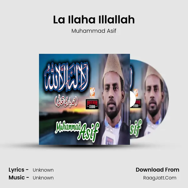 La Ilaha Illallah MP3 Song by Muhammad Asif Cover