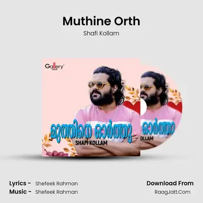 Muthine Orth - Shafi Kollam