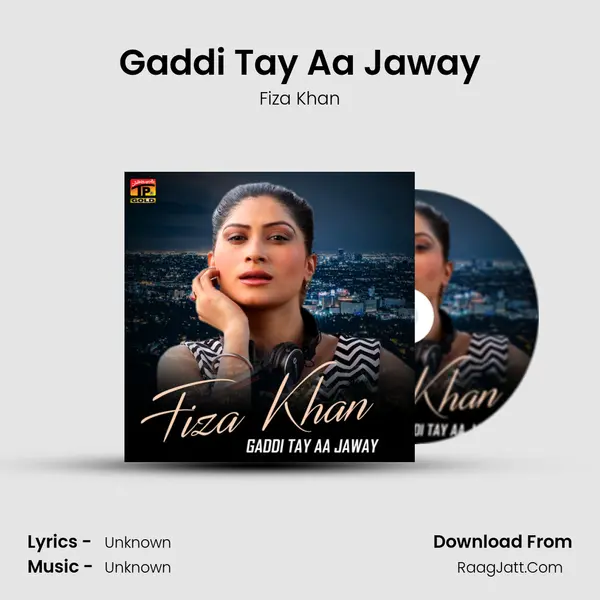 Gaddi Tay Aa Jaway MP3 Song by Fiza Khan Cover