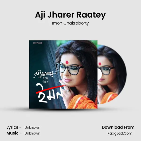 Aji Jharer Raatey mp3 song