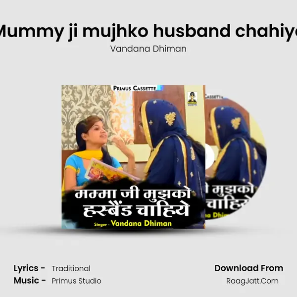 Mummy ji mujhko husband chahiye mp3 song