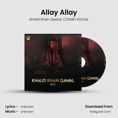 Allay Allay MP3 Song by Khalid Khan Qawal Cover