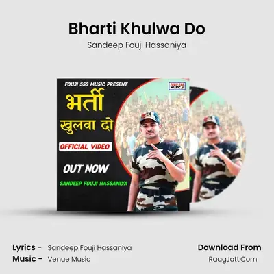 Bharti Khulwa Do MP3 Song by Sandeep Fouji Hassaniya Cover