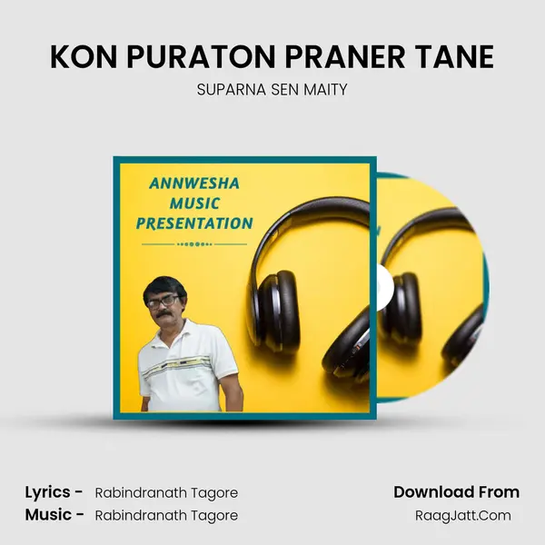 KON PURATON PRANER TANE MP3 Song by SUPARNA SEN MAITY Cover