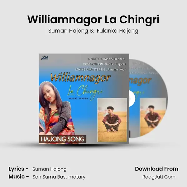Williamnagor La Chingri - Suman Hajong