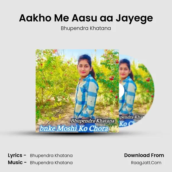 Aakho Me Aasu aa Jayege MP3 Song by Bhupendra Khatana Cover