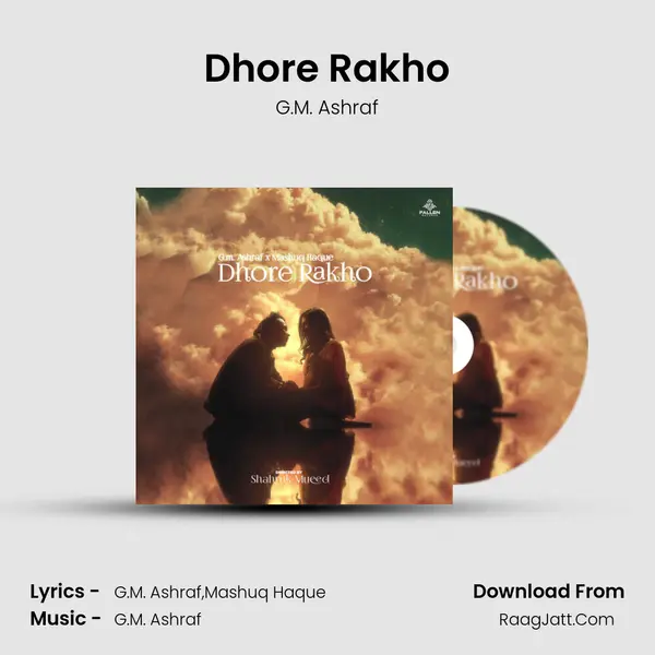 Dhore Rakho - G.M. Ashraf