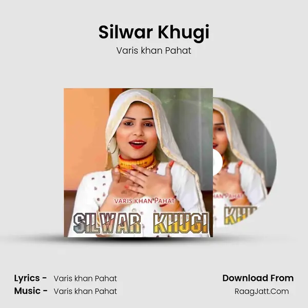 Silwar Khugi - Varis khan Pahat