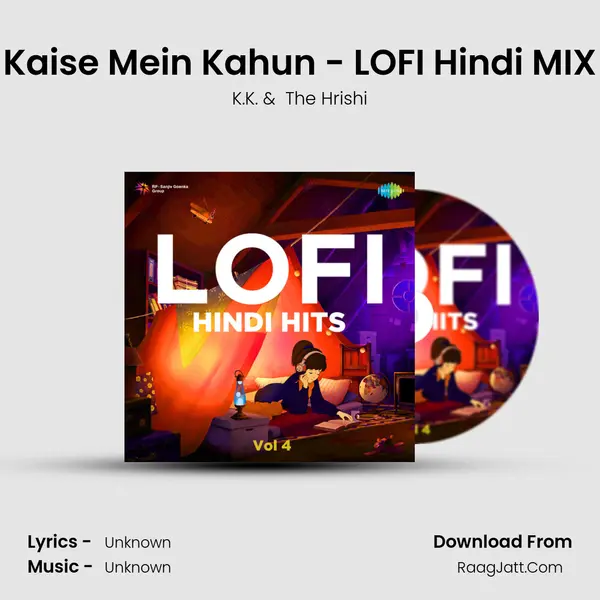 Kaise Mein Kahun - LOFI Hindi MIX Cover