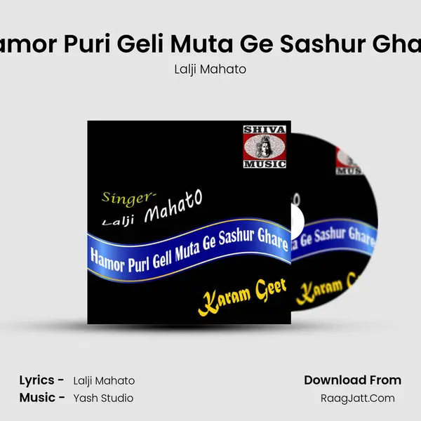 Hamor Puri Geli Muta Ge Sashur Ghare - Lalji Mahato