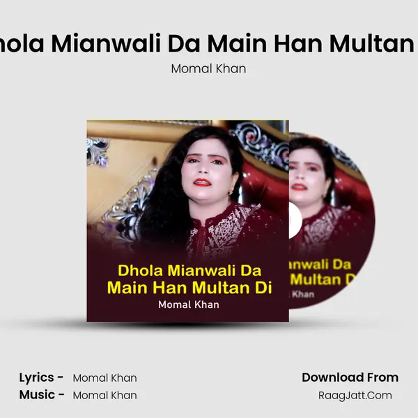 Dhola Mianwali Da Main Han Multan Di - Momal Khan